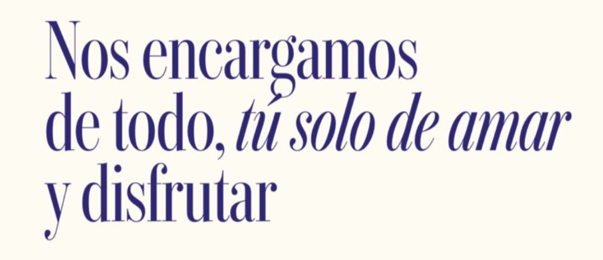 Nos encargamos de todo, tú solo de amar y disfrutar